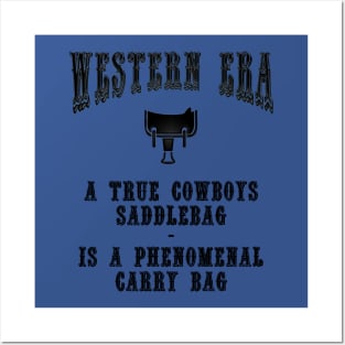 Western Era Slogan - A True Cowboy's Saddlebag Posters and Art